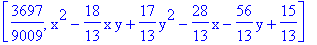 [3697/9009, x^2-18/13*x*y+17/13*y^2-28/13*x-56/13*y+15/13]